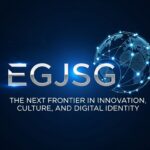 EGJSG: The Next Frontier in Innovation, Culture, and Digital Identity