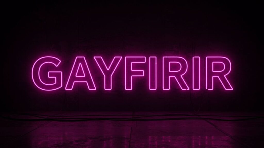 Exploring the Vibrant World of Gayfirir: A Cultural Phenomenon